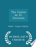 The Comte de St. Germain - Scholar's Choice Edition