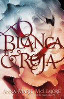 Blanca & Roja Anna-Marie McLemore Cover
