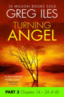 Turning Angel: Part 3, Chapters 14 to 24