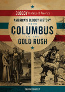 America s Bloody History from Columbus to the Gold Rush