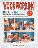 WOODWORKING FOR KIDS