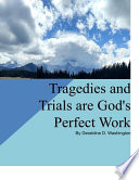 Tragedies And Trials Are God S Perfect Work 