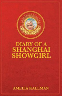 Diary of a Shanghai Showgirl