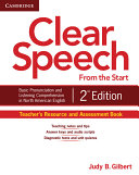 Clear Speech from the Start Teacher s Resource and Assessment Book
