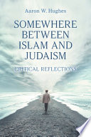 Somewhere Between Islam and Judaism