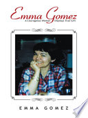 Emma Gomez  a Courageous Woman Displays True Grit Book