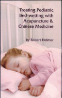 Treating Pediatric Bed-wetting with Acupuncture & Chinese Medicine