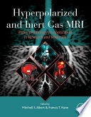 Hyperpolarized and Inert Gas MRI Book