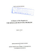 A History of the Progress on the Singular Splitting Problem Book