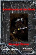 Inhabitants of the Dark  Savage Drow