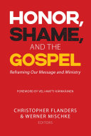 Honor, Shame, and the Gospel: