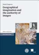 Geographical Imagination and the Authority of Images