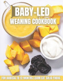 Baby Led Weaning Cookbook