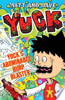 Yuck s Abominable Burp Blaster Book