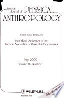 AMERICAN JOURNAL OF PHYSICAL ANTHROPOLOGY. VOL. 112, NO. 1, MAY 2000