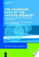The Changing Face of the    Native Speaker   