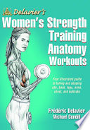 Delavier s Women s Strength Training Anatomy Workouts Book