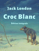 Croc-Blanc (Édition intégrale) Pdf/ePub eBook