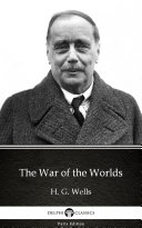 The War of the Worlds by H. G. Wells - Delphi Classics (Illustrated) Pdf/ePub eBook