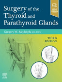 Surgery of the Thyroid and Parathyroid Glands Book