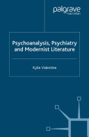 Psychoanalysis,Psychiatry and Modernist Literature