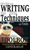 CB's Top 100 Writing Tips, Tricks, Techniques and Tools from the Advice Toolbox