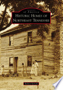 Historic Homes of Northeast Tennessee Book PDF