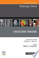 Endocrine Imaging  An Issue of Radiologic Clinics of North America  E Book Book PDF