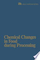 Chemical Changes in Food During Processing Book