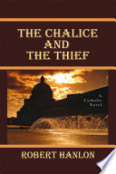 The Chalice and the Thief PDF Book By S. J. Robert Hanlon