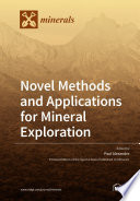 Novel Methods and Applications for Mineral Exploration