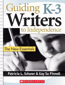 Guiding K 3 Writers to Independence
