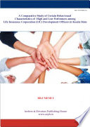 A Comparative Study of Certain Behavioural Characteristics of High and Low Performers among Life Insurance Corporation  LIC  Development Officers in Kerala State