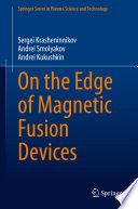 On the Edge of Magnetic Fusion Devices Book