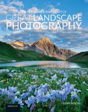 The Art  Science  and Craft of Great Landscape Photography