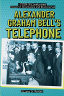 Alexander Graham Bell’s Telephone