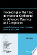 Proceedings of the 42nd International Conference on Advanced Ceramics and Composites  Volume 39  Issue 3 Book