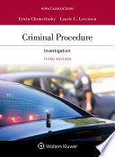 “Criminal Procedure: Investigation” by Erwin Chemerinsky, Laurie L. Levenson