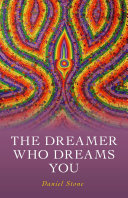 The Dreamer Who Dreams You