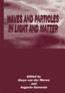 Waves and Particles in Light and Matter