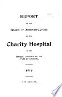 Report of the Board of Administrators of the Charity Hospital to the General Assembly of the State of Louisiana