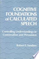 Cognitive Foundations of Calculated Speech