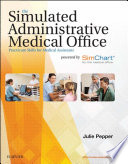 The Simulated Administrative Medical Office with SimChart for the Medical Office  EHR Exercises  Book