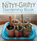 The Nitty-Gritty Gardening Book
