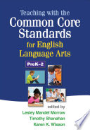 Teaching with the Common Core Standards for English Language Arts  PreK 2