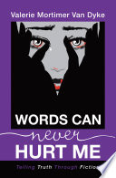 Words Can Never Hurt Me PDF Book By Valerie Mortimer Van Dyke