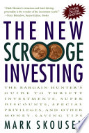 The New Scrooge Investing  The Bargain Hunter s Guide to Thrifty Investments  Super Discounts  Special Privileges  and Other Money Saving Tips