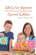 ABCs for Mommy! Part of the Young Parenting Series Second Edition