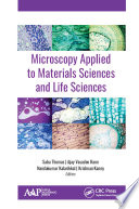 Microscopy Applied to Materials Sciences and Life Sciences Book