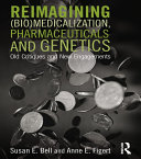 Reimagining (Bio)Medicalization, Pharmaceuticals and Genetics